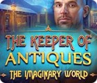 The Keeper of Antiques: The Imaginary World igra 