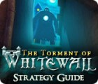 The Torment of Whitewall Strategy Guide igra 