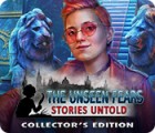 The Unseen Fears: Stories Untold Collector's Edition igra 