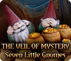 The Veil of Mystery: Seven Little Gnomes igra 