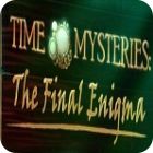 Time Mysteries: The Final Enigma Collector's Edition igra 