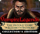 Vampire Legends: The Untold Story of Elizabeth Bathory Collector's Edition igra 