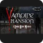 Vampire Mansions: A Linda Hyde Mystery igra 
