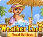 Weather Lord: Royal Holidays igra 