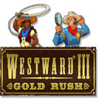 Westward III: Gold Rush igra 