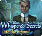 Whispered Secrets: Into the Beyond igra 