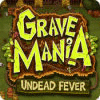 Grave Mania: Undead Fever igra 
