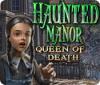 Haunted Manor: Queen of Death igra 