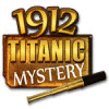 1912: Titanic Mystery igra 