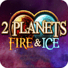 2 Planets Ice and Fire igra 
