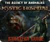 The Agency of Anomalies: Mystic Hospital Strategy Guide igra