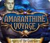 Amaranthine Voyage: Legacy of the Guardians igra 