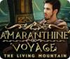 Amaranthine Voyage: The Living Mountain igra