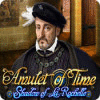 Amulet of Time: Shadow of la Rochelle igra 