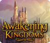 Awakening Kingdoms igra 
