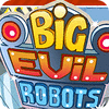 Big Evil Robots igra 