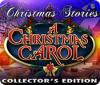 Christmas Stories: A Christmas Carol Collector's Edition igra