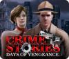 Crime Stories: Days of Vengeance igra 