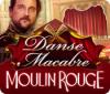 Danse Macabre: Moulin Rouge Collector's Edition igra