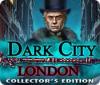 Dark City: London Collector's Edition igra 