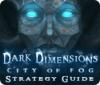 Dark Dimensions: City of Fog Strategy Guide igra