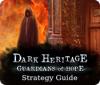 Dark Heritage: Guardians of Hope Strategy Guide igra