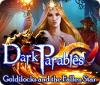 Dark Parables: Goldilocks and the Fallen Star igra 