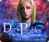 Dark Parables: The Final Cinderella igra 
