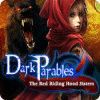 Dark Parables: The Red Riding Hood Sisters igra