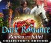 Dark Romance: Romeo and Juliet Collector's Edition igra