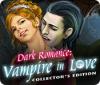Dark Romance: Vampire in Love Collector's Edition igra