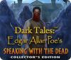 Dark Tales: Edgar Allan Poe's Speaking with the Dead Collector's Edition igra 
