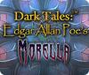 Dark Tales: Edgar Allan Poe's Morella igra 