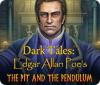 Dark Tales: Edgar Allan Poe's The Pit and the Pendulum igra 