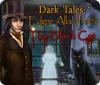 Dark Tales:  Edgar Allan Poe's The Black Cat igra 