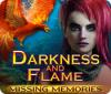 Darkness and Flame: Missing Memories igra 