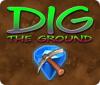 Dig The Ground igra 