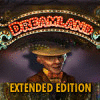 Dreamland Extended Edition igra 