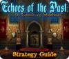Echoes of the Past: The Castle of Shadows Strategy Guide igra 
