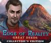 Edge of Reality: Great Deeds Collector's Edition igra 