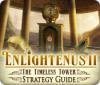 Enlightenus II: The Timeless Tower Strategy Guide igra