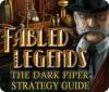 Fabled Legends: The Dark Piper Strategy Guide igra