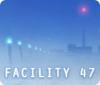 Facility 47 igra 