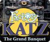 Factory Katz: The Grand Banquet igra 