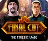 Final Cut: The True Escapade igra