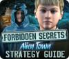 Forbidden Secrets: Alien Town Strategy Guide igra