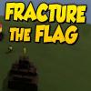 Fracture The Flag igra 