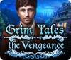 Grim Tales: The Vengeance igra 