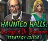 Haunted Halls: Revenge of Doctor Blackmore Strategy Guide igra