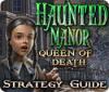 Haunted Manor: Queen of Death Strategy Guide igra